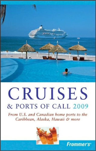 Frommer's Cruises & Ports of Call 2009 (Frommer's Complete)