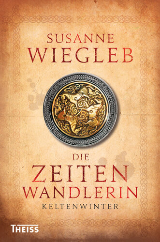 Die Zeitenwandlerin: Keltenwinter