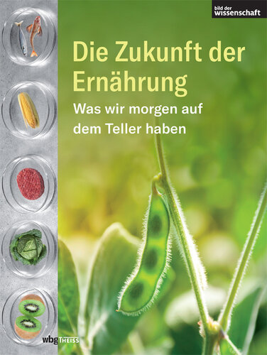 Die Zukunft der Ernährung: Was morgen auf den Teller kommt