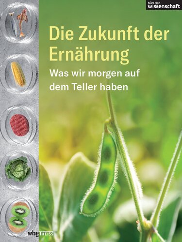 Die Zukunft der Ernährung: Was morgen auf den Teller kommt