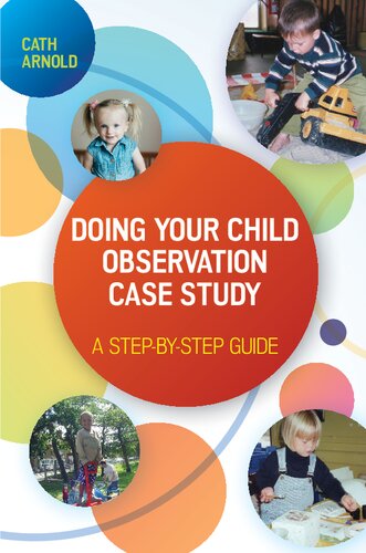 Doing Your Child Observation Case Study: a Step-By-Step Guide
