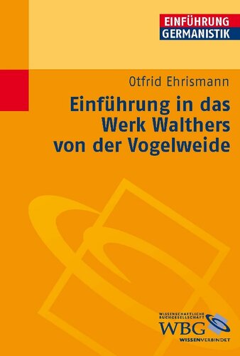 Einführung in das Werk Walthers von der Vogelweide: Redaktion: Grimm, Gunter E.; Bogdal, Klaus-Michael