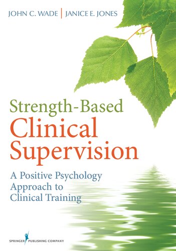 Strength-Based Clinical Supervision : A Positive Psychology Approach to Clinical Training