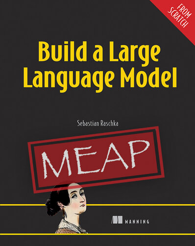 Build a Large Language Model (From Scratch) (MEAP V01) Chapters 1 and 2