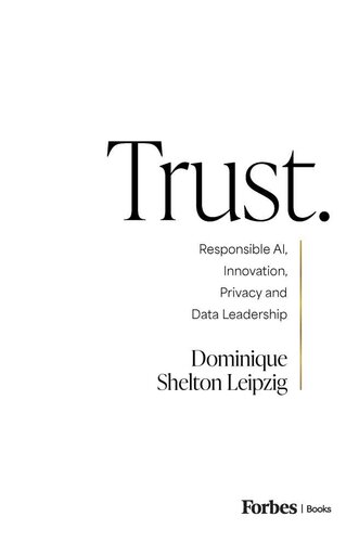 Trust. : Responsible AI, Innovation, Privacy and Data Leadership