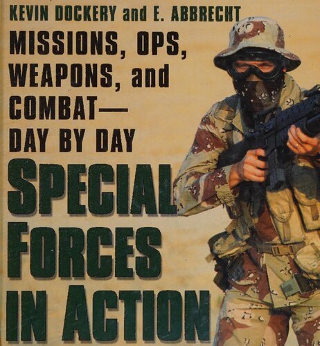 Missions, Ops, Weapons, and Combat Day By Day: Special Forces In Action