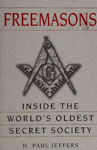 Freemasons: A History and Exploration of the World's Oldest Secret Society