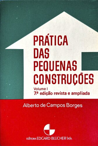 Prática das pequenas construções - volume 1 - 7a. edição - 1975