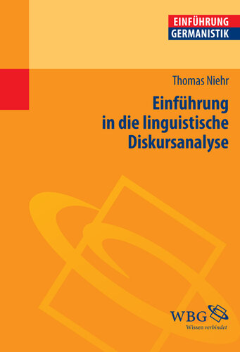 Einführung in die linguistische Diskursanalyse: Herausgegeben:Grimm, Gunter E.; Bogdal, Klaus-Michael