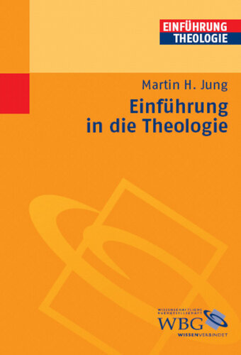 Einführung in die Theologie: Unter Mitwirkung von Tim Lindfeld und Stephanie Gwosdz
