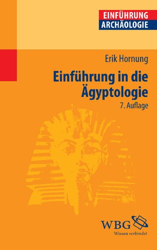 Einführung in die Ägyptologie: Stand - Methoden - Aufgaben