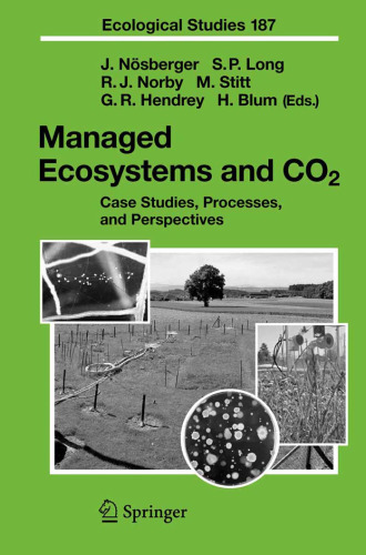 Managed Ecosystems and CO2: Case Studies, Processes, and Perspectives (Ecological Studies)