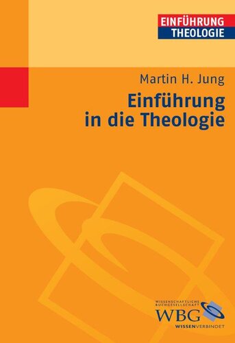 Einführung in die Theologie: Unter Mitwirkung von Tim Lindfeld und Stephanie Gwosdz