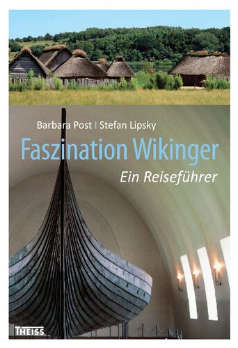 Faszination Wikinger: Ein Reiseführer