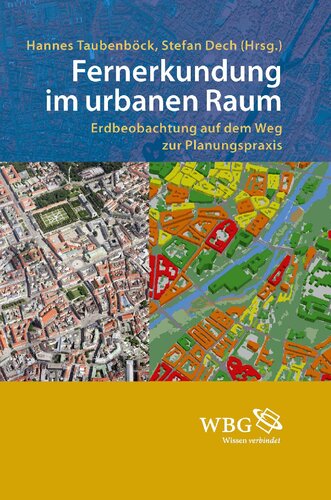 Fernerkundung im urbanen Raum: Erdbeobachtung auf dem Weg zur Planungspraxis