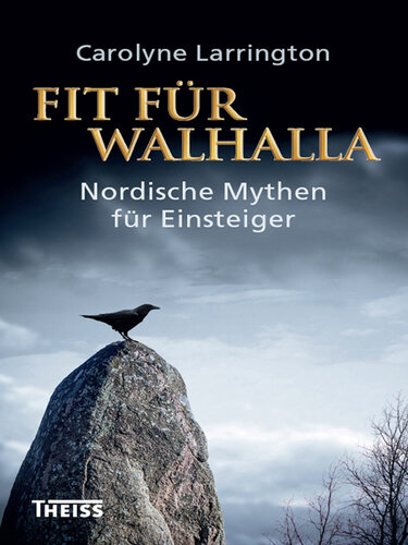 Fit für Walhalla: Nordische Mythen für Einsteiger