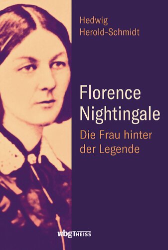 Florence Nightingale: Die Frau hinter der Legende