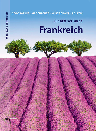 Frankreich: Geographie, Geschichte, Wirtschaft, Politik