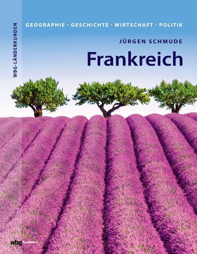 Frankreich: Geographie, Geschichte, Wirtschaft, Politik