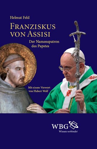 Franziskus von Assisi: Der Namenspatron des Papstes