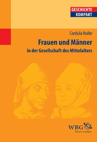 Frauen und Männer im Mittelalter: in der Gesellschaft des Mittelalters
