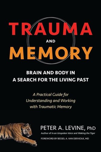 Trauma and memory. Brain and body in a search for the living past
