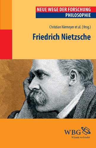 Friedrich Nietzsche: Neue Wege der Forschung