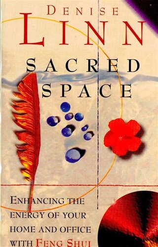 Sacred space. Clearing and enhancing the energy of your home (2007)