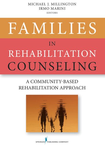 Families in Rehabilitation Counseling : A Community-Based Rehabilitation Approach