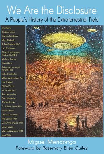 We Are the Disclosure: a people's history of the extraterrestrial field