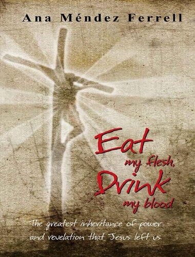 Eat My Flesh Drink My Blood