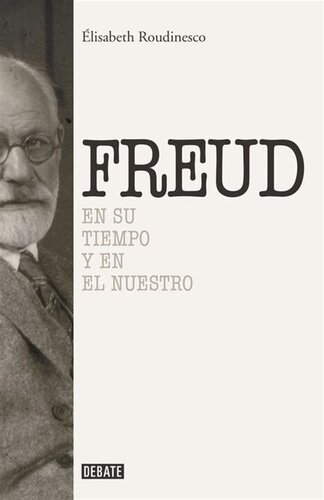 Sigmund Freud: en son temps et dans le nôtre