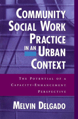Community Social Work Practice in an Urban Context: The Potential of a Capacity-Enhancement Perspective