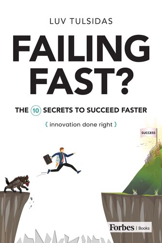 Failing Fast? : The Ten Secrets to Succeed Faster