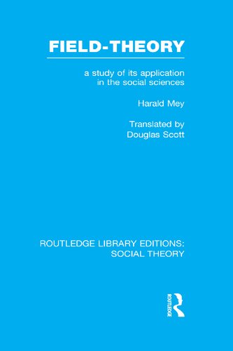 Field-theory: A Study of its Application in the Social Sciences