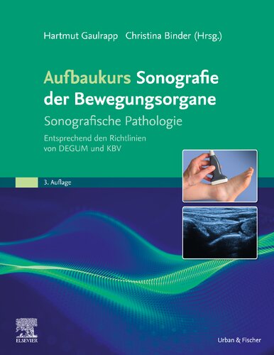 Aufbaukurs Sonografie Bewegungsorgane: Entsprechend der Richtlinien der DEGUM und KBV