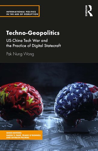 Techno-Geopolitics: U.S.-China Tech War and the Practice of Digital Statecraft