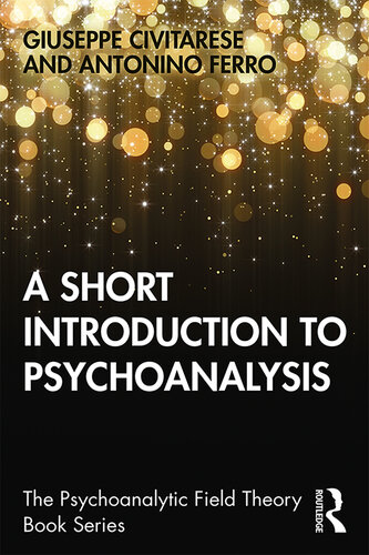 A Short Introduction to Psychoanalysis (Psychoanalytic Field Theory Book Series)