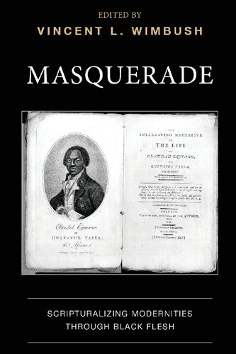 Masquerade: Scripturalizing Modernities through Black Flesh (Scripturalization: Discourse, Formation, Power)