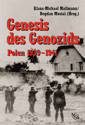 Genesis des Genozids: Polen 1939-1941