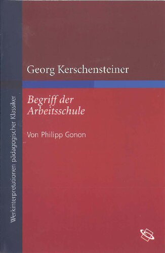 Georg Kerschensteiner: Begriff der Arbeitsschule