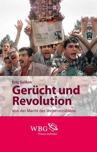 Gerücht und Revolution: von der Macht des Weitererzählens
