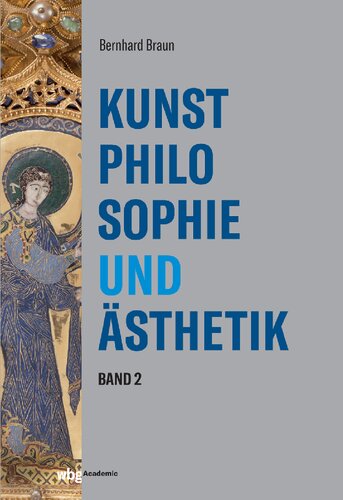 Kunstphilosophie und Ästhetik: Band II: Von der Spätantike bis zur Renaissance