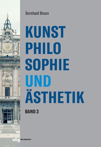Kunstphilosophie und Ästhetik: Band III: Von der Neuzeit bis zur Französischen Revolution; Aufklärung und Moderne