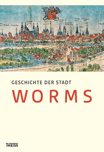 Geschichte der Stadt Worms