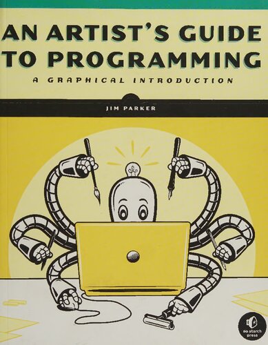 An Artist's Guide to Programming: A Graphical Introduction