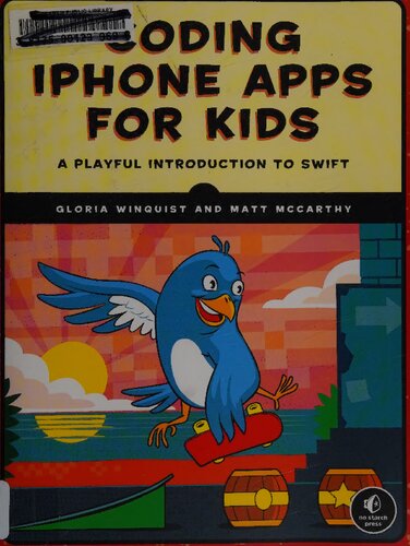 Coding iPhone Apps for Kids: A Playful Introduction to Swift
