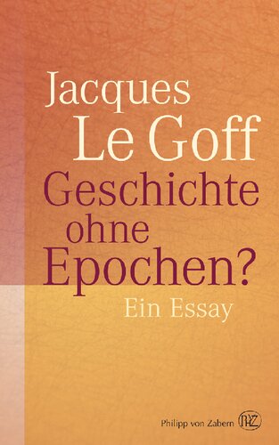 Geschichte ohne Epochen?: Ein Essay