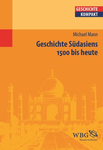 Geschichte Südasiens: 1500 bis heute