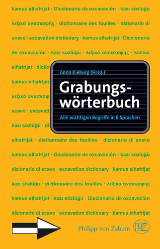 Grabungswörterbuch: Alle wichtigen Begriffe in 8 Sprachen